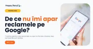 De ce nu îmi apar reclamele pe Google, deși campaniile Google Ads sunt active